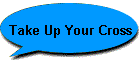 Take Up Your Cross