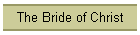 The Bride of Christ