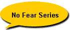 No Fear Series